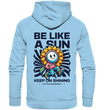 Be like a sun - Organic Hoodie