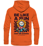 Be like a sun - Organic Hoodie