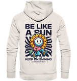 Be like a sun - Organic Hoodie