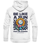 Be like a sun - Organic Hoodie