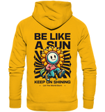 Be like a sun - Organic Hoodie