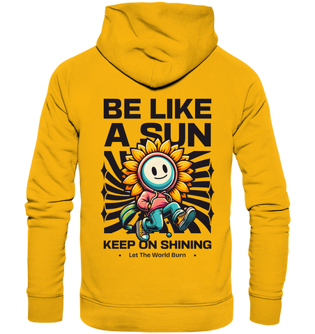 Be like a sun - Organic Hoodie