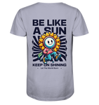 Be like a sun - Organic Shirt