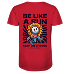 Be like a sun - Organic Shirt