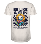 Be like a sun - Organic Shirt