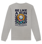 Be like a sun - Organic Sweatshirt