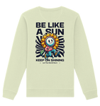 Be like a sun - Organic Sweatshirt