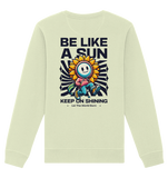 Be like a sun - Organic Sweatshirt