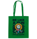 Be like a sun - Baumwolltasche