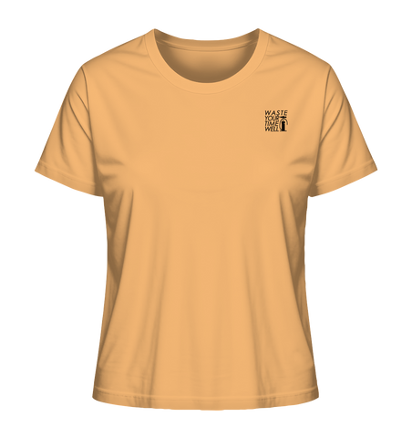 Waste your time well  - Ladies Organic Shirt