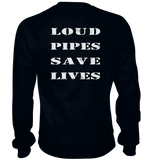 Loud Pipes Save Lives Rücken - Sweatshirt