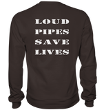 Loud Pipes Save Lives Rücken - Sweatshirt