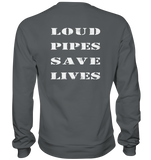 Loud Pipes Save Lives Rücken - Sweatshirt