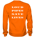 Loud Pipes Save Lives Rücken - Sweatshirt