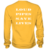 Loud Pipes Save Lives Rücken - Sweatshirt