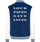 Loud Pipes Save Lives Rücken - College Jacket