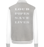 Loud Pipes Save Lives Rücken - College Jacket