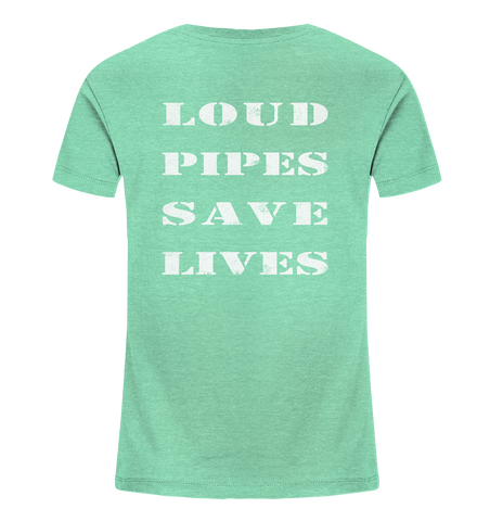 Loud Pipes Save Lives - Kids Shirt