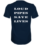 Loud Pipes Save Lives Rücken - Shirt