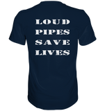 Loud Pipes Save Lives Rücken - Shirt