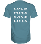 Loud Pipes Save Lives Rücken - Shirt