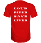 Loud Pipes Save Lives Rücken - Shirt