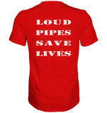 Loud Pipes Save Lives Rücken - Shirt