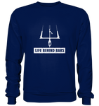 Life Behind Bars - Sweatshirt