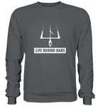 Life Behind Bars - Sweatshirt