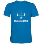 Life Behind Bars - Shirt