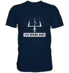 Life Behind Bars - Shirt